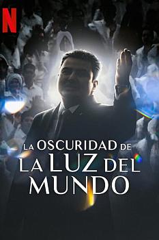 La Luz del Mundo: Bir Kilisenin Karanlık Yüzü